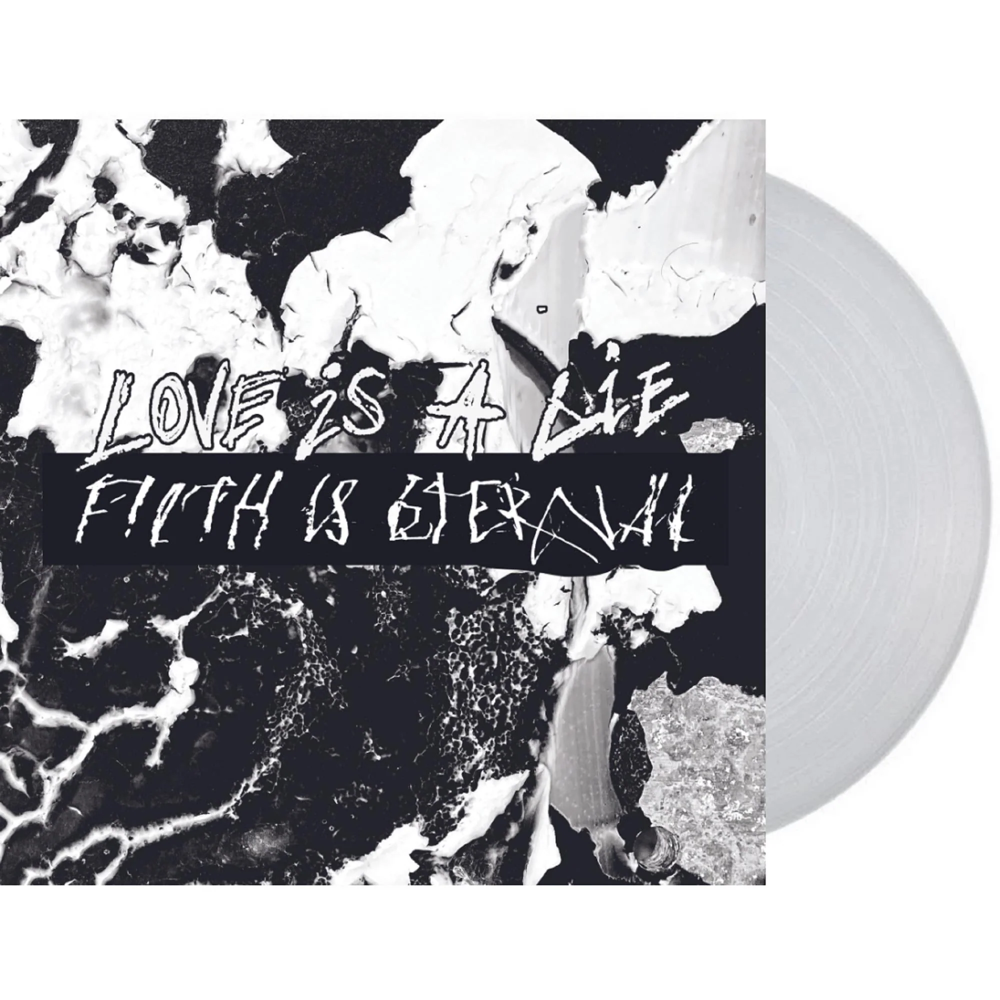 FILTH IS ETERNAL 'LOVE IS A LIE, FILTH IS ETERNAL' LP - NATURAL CLEAR